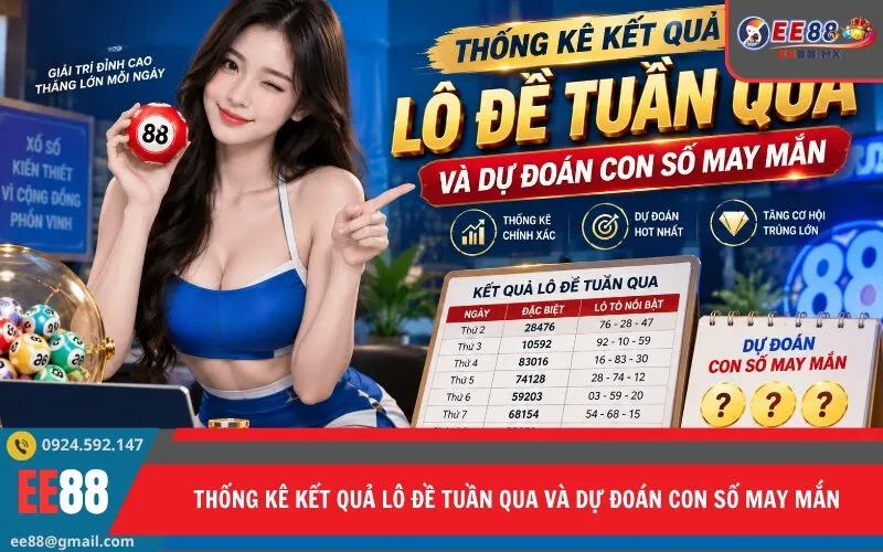 Thống kê kết quả lô đề tuần qua và dự đoán con số may mắn